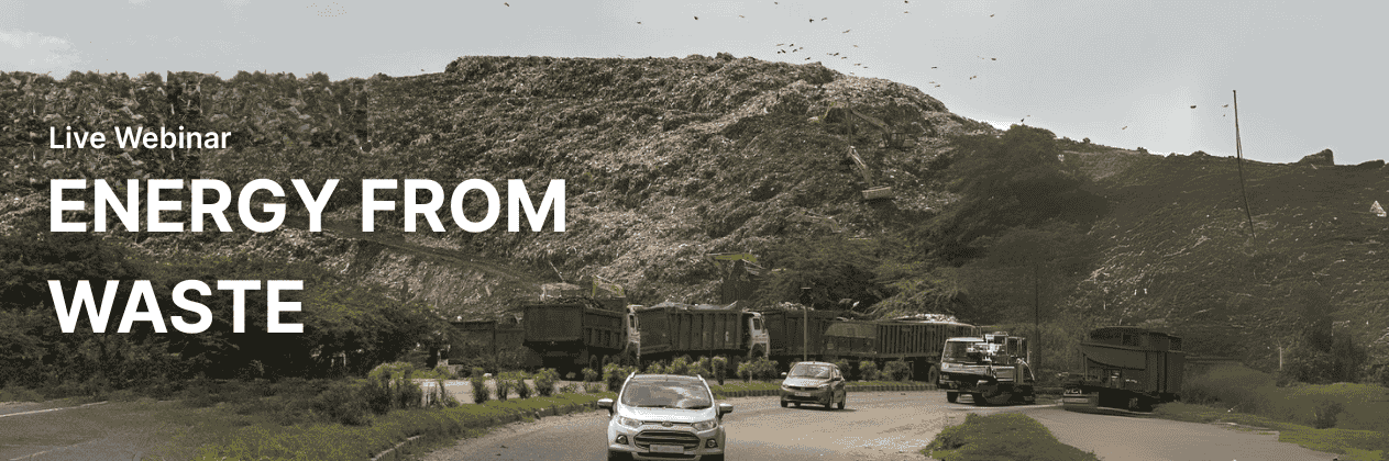 Replay Webinar : Energy from Waste, in India?