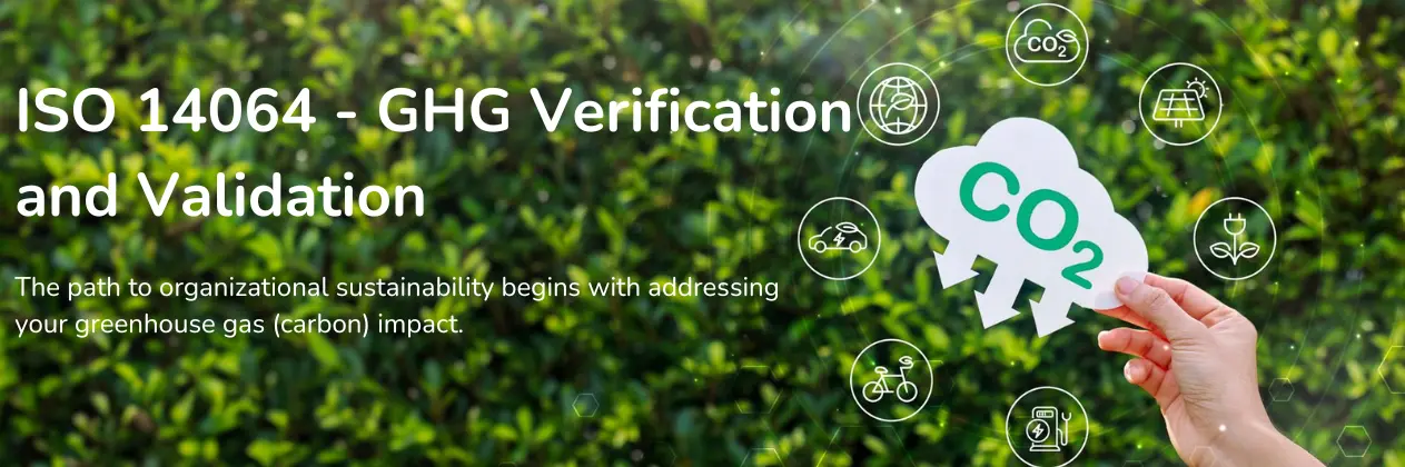 ISO 14064 - GHG Verification and Validation